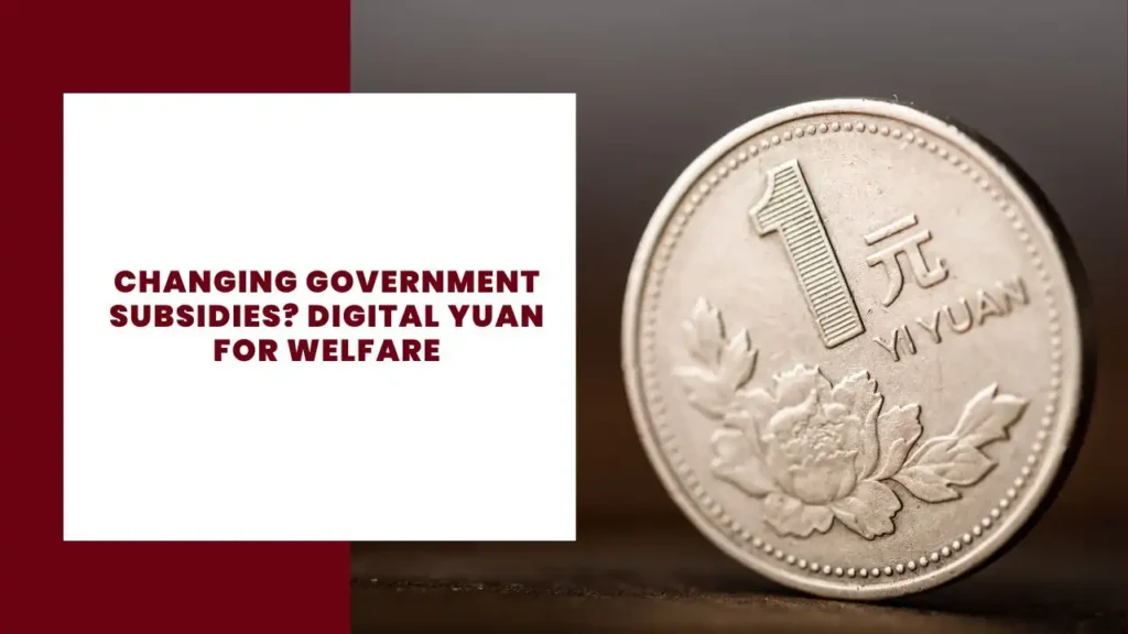 Changing Government Subsidies Digital Yuan for Welfare