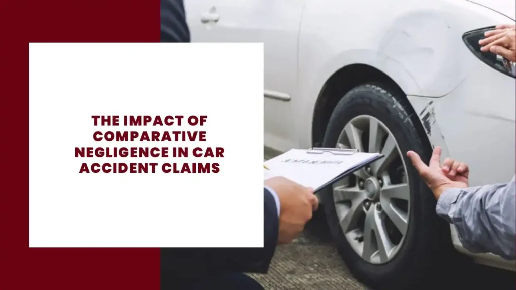 The Impact of Comparative Negligence in Car Accident Claims