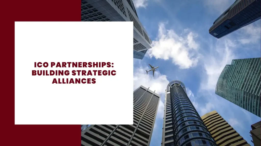 ICO Partnerships Building Strategic Alliances