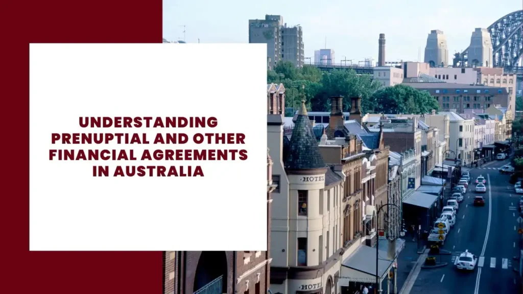 Understanding Prenuptial and Other Financial Agreements in Australia