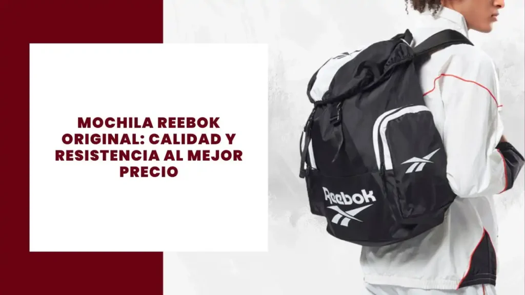 Mochila Reebok original calidad y resistencia al mejor precio