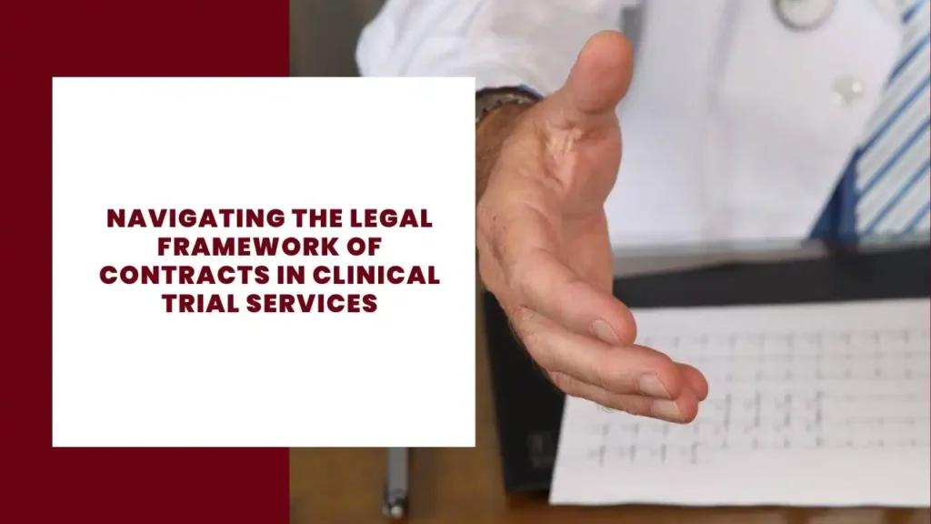 Navigating the Legal Framework of Contracts in Clinical Trial Services