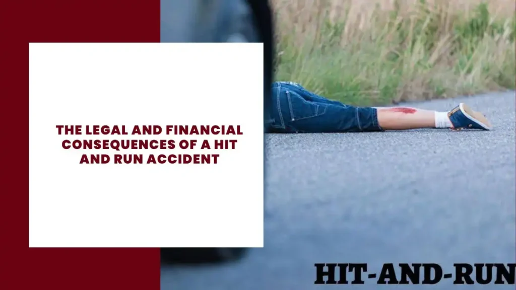The Legal and Financial Consequences of a Hit and Run Accident