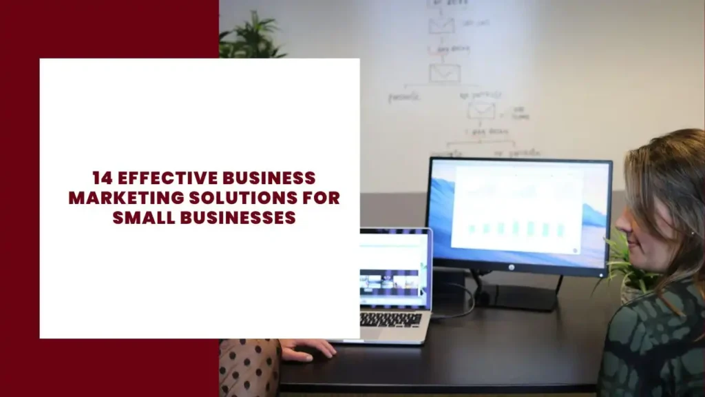 14 Effective Business Marketing Solutions for Small Businesses 7 14 Effective Business Marketing Solutions for Small Businesses