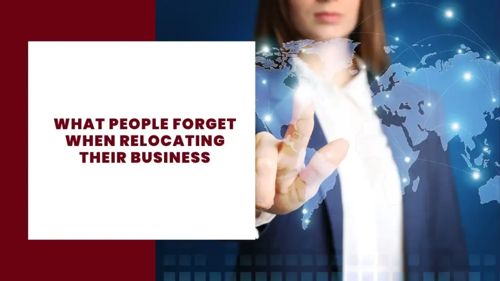 What People Forget When Relocating Their Business