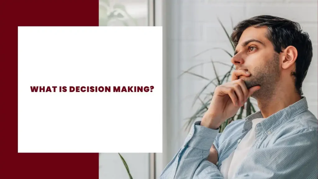 What is Decision Making? 8 What is Decision Making