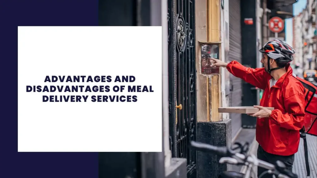 Advantages and Disadvantages of Meal Delivery Services