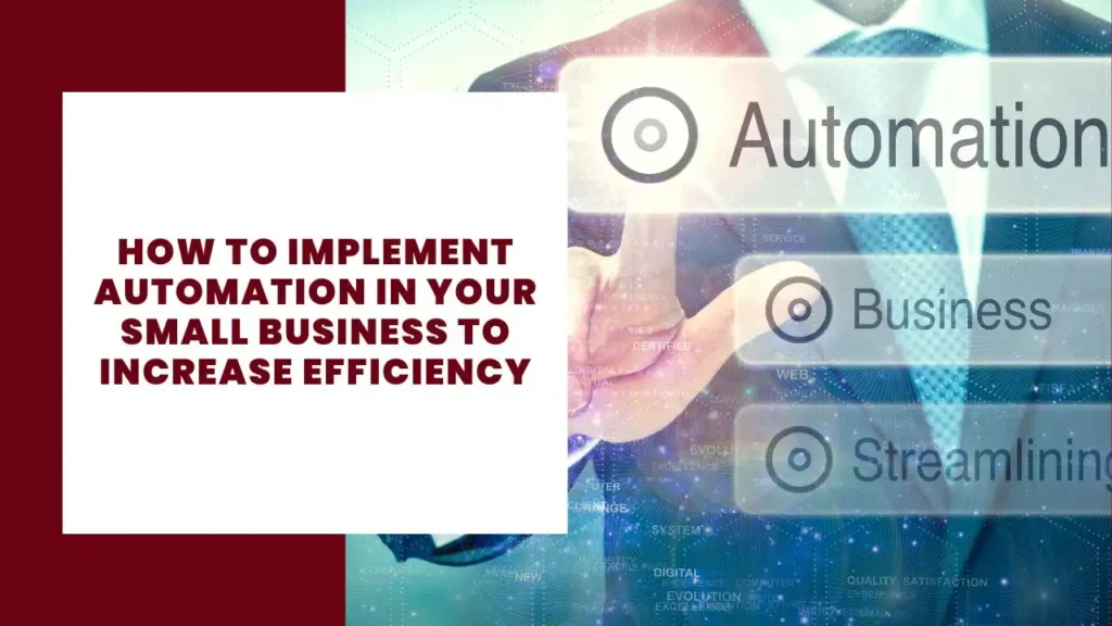 How to Implement Automation in Your Small Business to Increase Efficiency