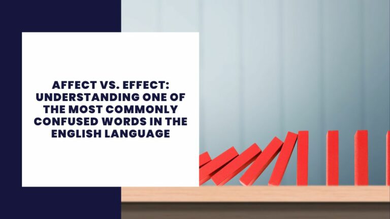 One Common Understanding Affect vs. Effect: Understanding One of the Most Commonly Confused ...
