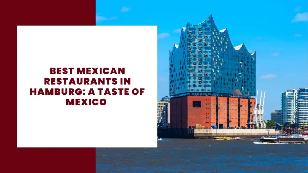Best Mexican Restaurants in Hamburg