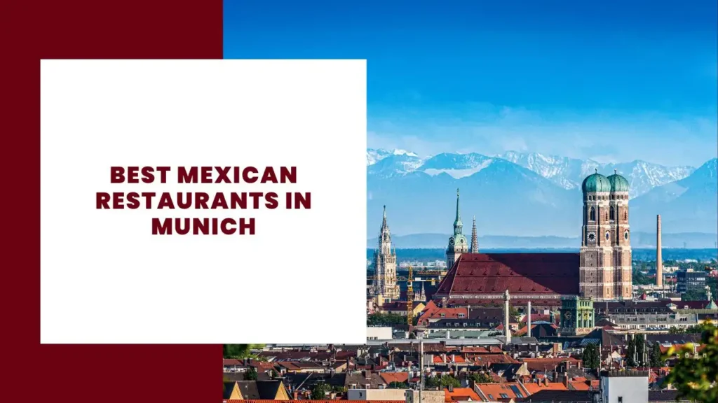 Best Mexican Restaurants in Munich