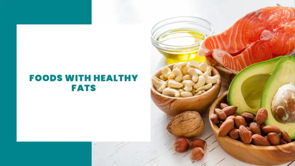 Foods with Healthy Fats