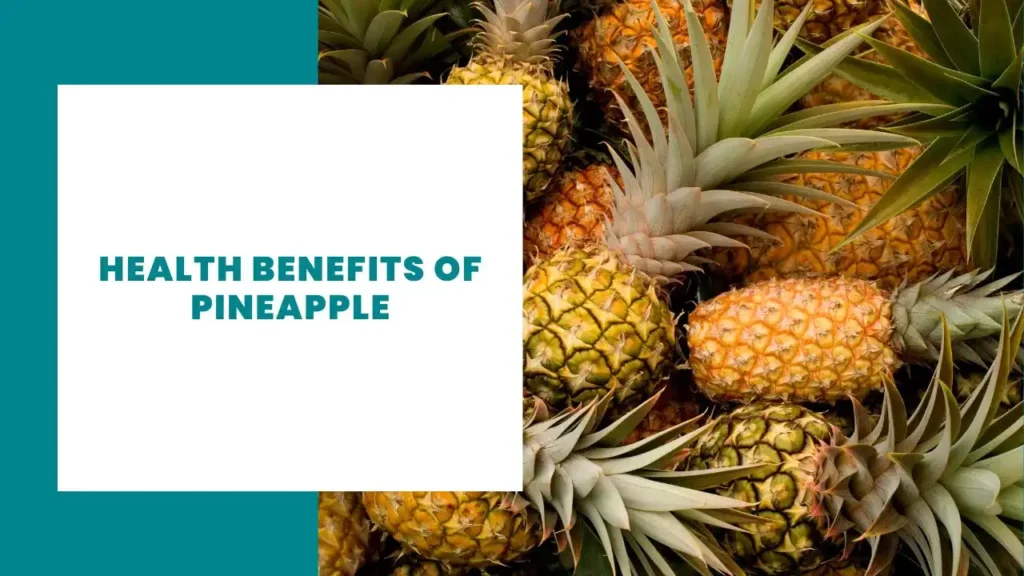 Health Benefits of Pineapple