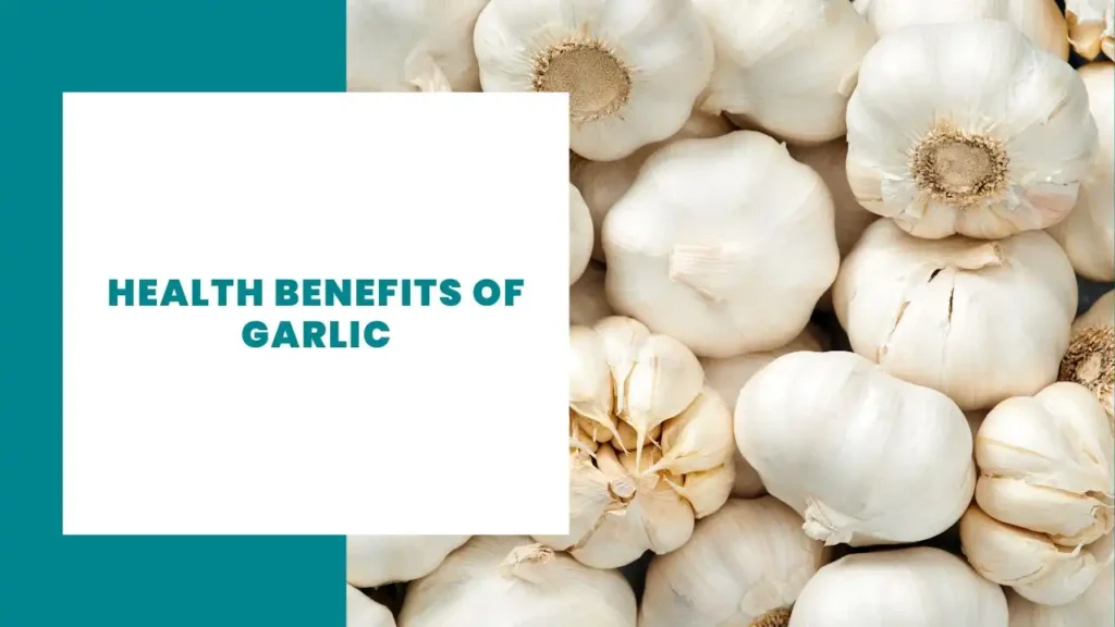 Health benefits of garlic