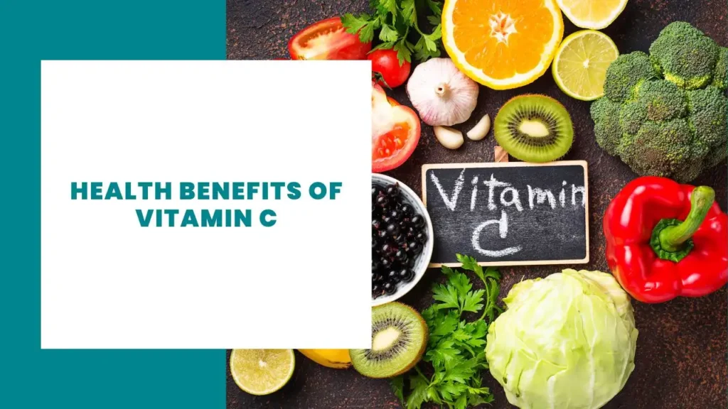 Health benefits of vitamin C