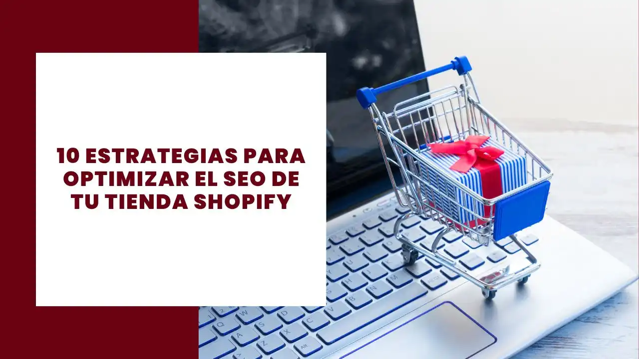 10 estrategias para optimizar el SEO de tu tienda Shopify