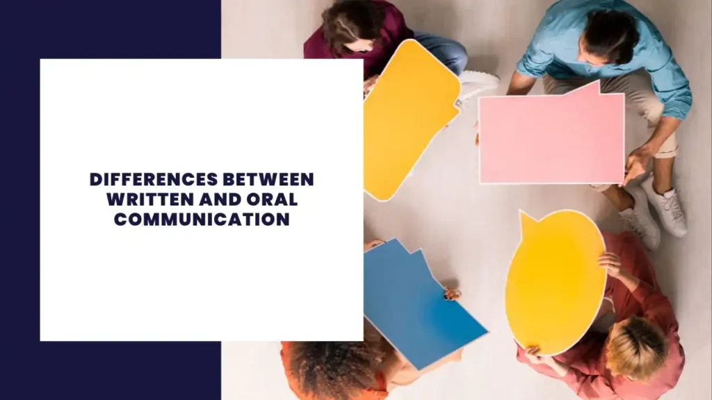 Differences Between Written and Oral Communication