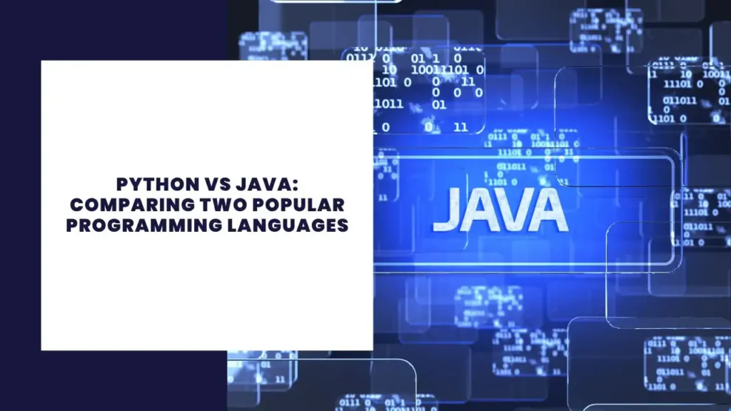 Python vs Java: Comparing Two Popular Programming Languages 1 Python vs Java: Comparing Two Popular Programming Languages