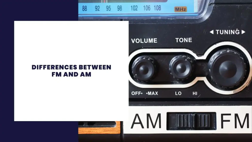 Differences Between FM and AM