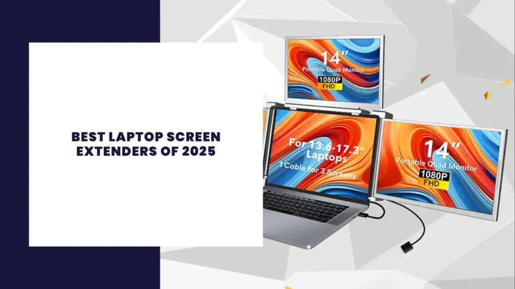 Best Laptop Screen Extenders of 2025