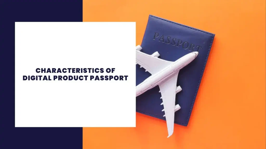 Characteristics of Digital Product Passport