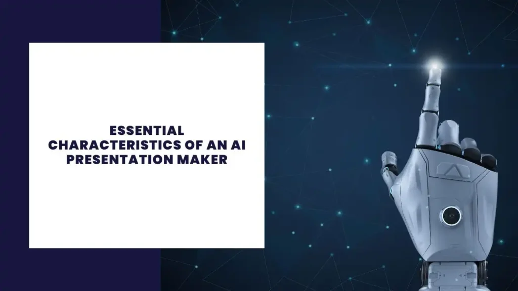 Essential Characteristics of an AI Presentation Maker