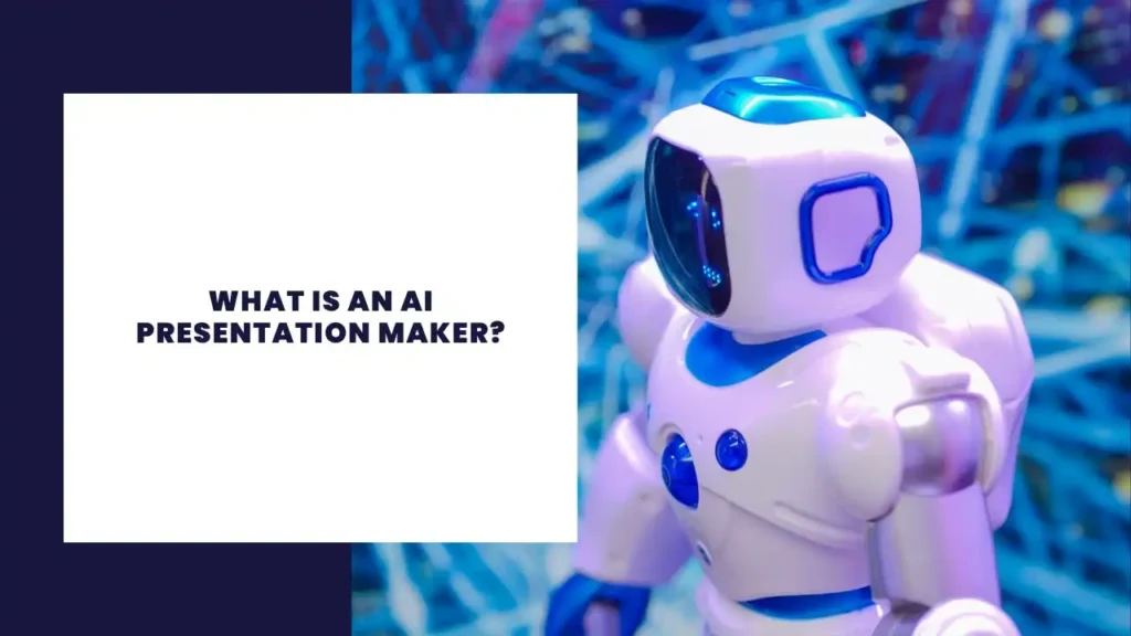 What Is an AI Presentation Maker