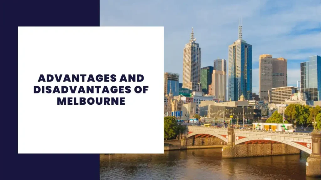 Advantages and Disadvantages of Melbourne