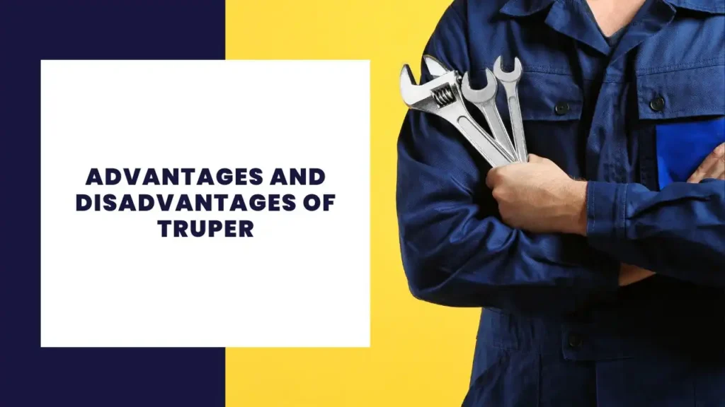 Advantages and Disadvantages of Truper