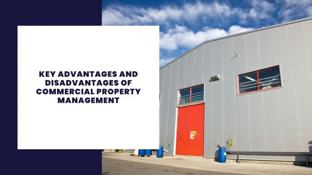 14 Principales ventajas y desventajas de la gestión de inmuebles comerciales 3 Key Advantages and Disadvantages of Commercial Property Management