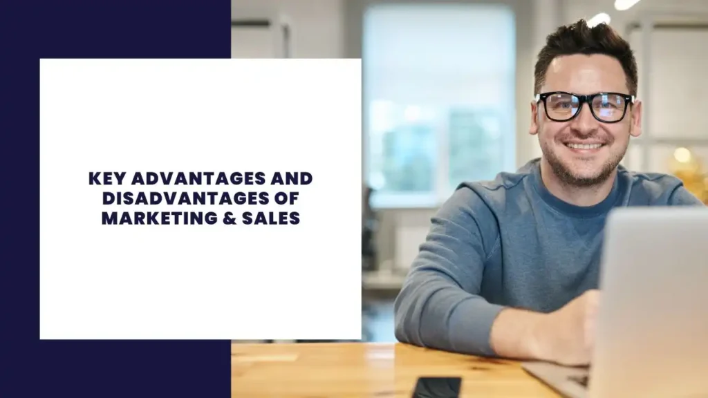 14 Principales ventajas y desventajas del marketing y las ventas 7 Key Advantages and Disadvantages of Marketing & Sales