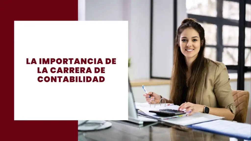 La importancia de la carrera de Contabilidad