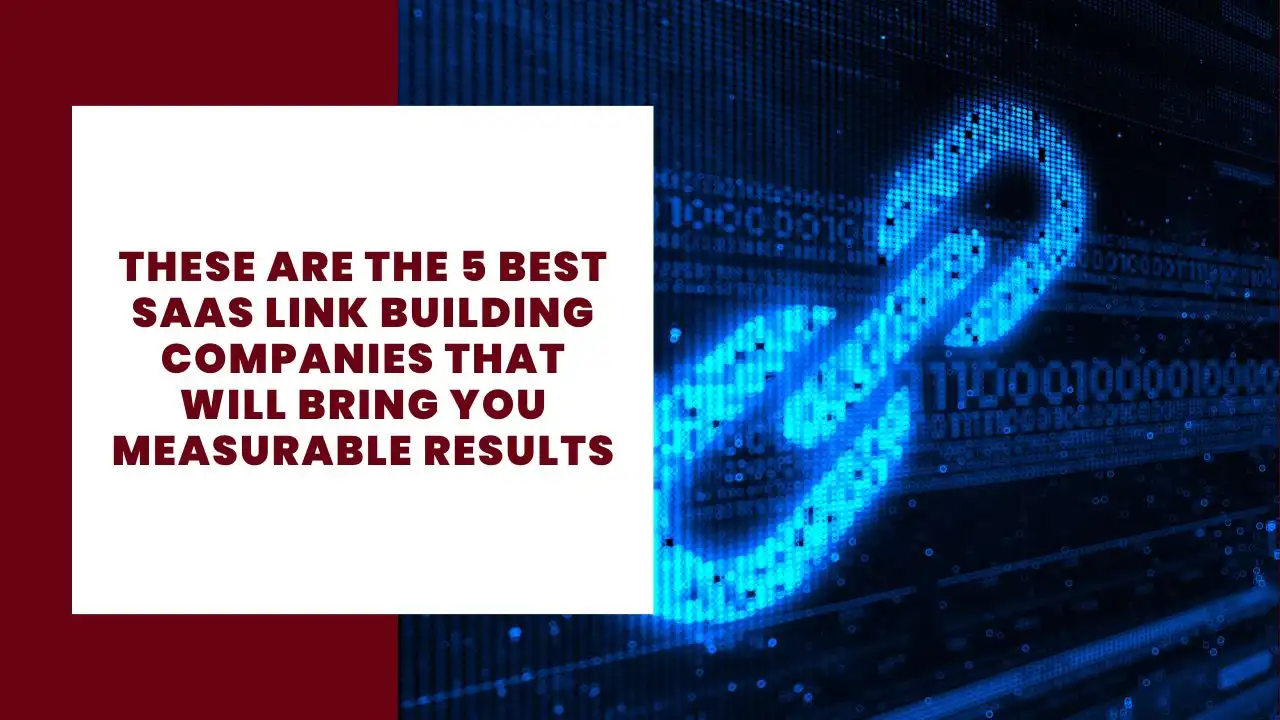 These Are The 5 Best SaaS Link Building Companies That Will Bring You ...