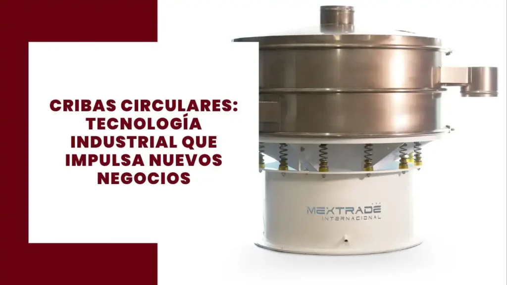 Cribas Circulares: Tecnología Industrial que Impulsa Nuevos Negocios