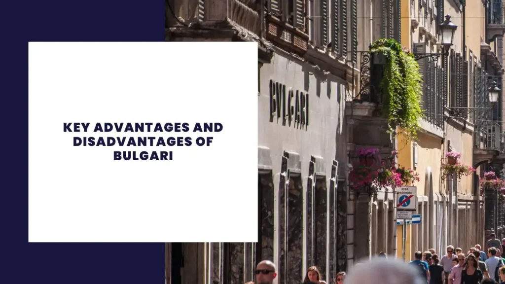 14 Principales ventajas y desventajas de Bulgari 8 Key Advantages and Disadvantages of Bulgari