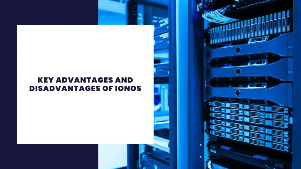 Key Advantages and Disadvantages of IONOS