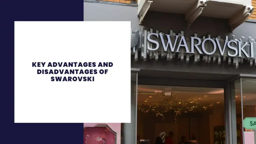 14 Principales ventajas y desventajas de Swarovski 10 Key Advantages and Disadvantages of Swarovski