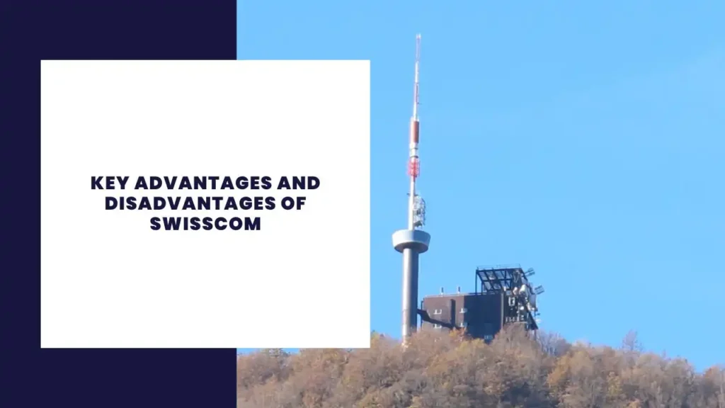 Key Advantages and Disadvantages of Swisscom