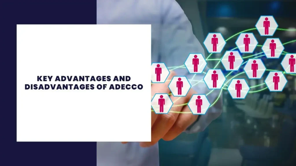 Key Advantages And Disadvantages Of Adecco