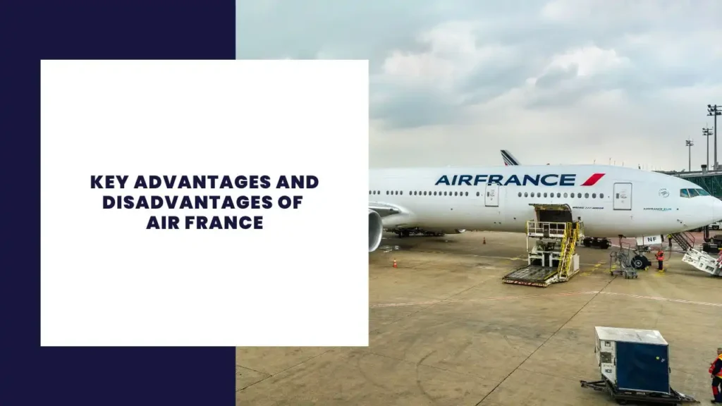 Key Advantages And Disadvantages Of Air France