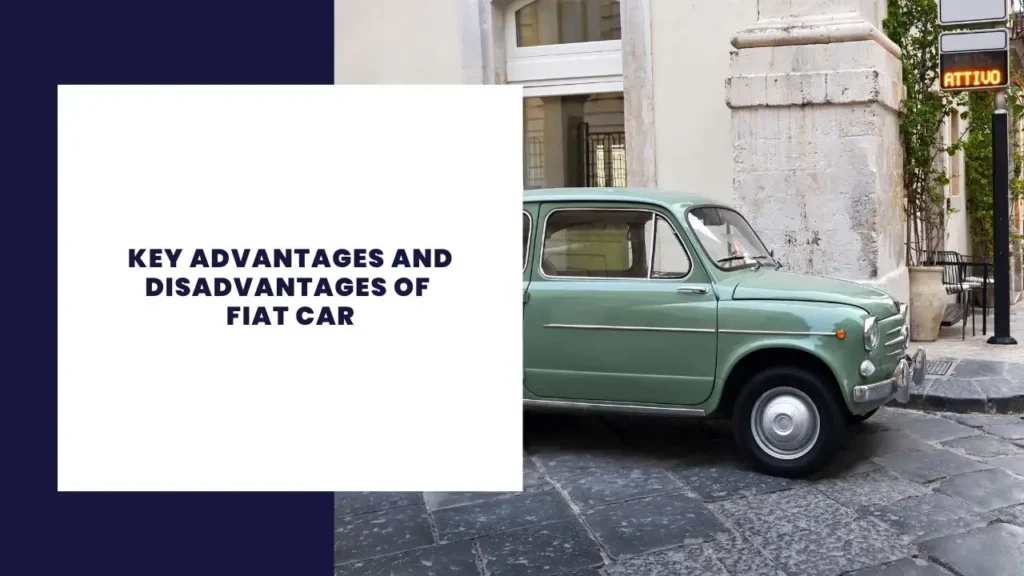 14 principales ventajas y desventajas del coche Fiat 8 Key Advantages And Disadvantages Of Fiat Car