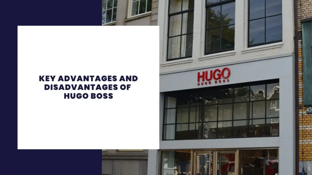 14 principales ventajas y desventajas de Hugo Boss 5 Key Advantages And Disadvantages Of Hugo Boss