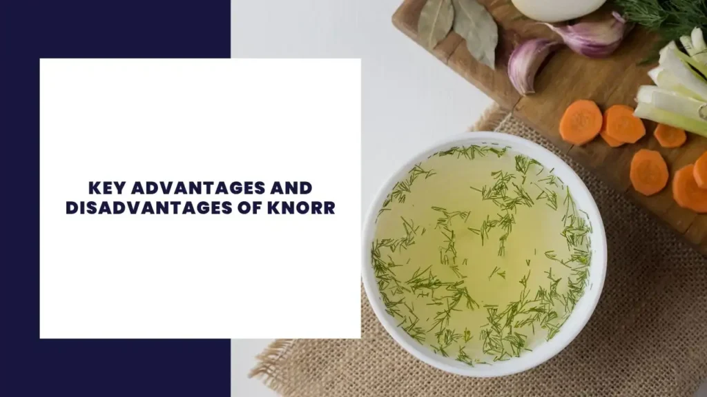 Key Advantages And Disadvantages Of Knorr
