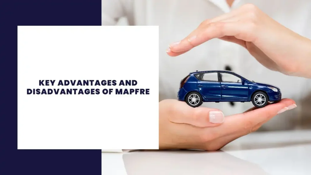 Key Advantages And Disadvantages Of Mapfre