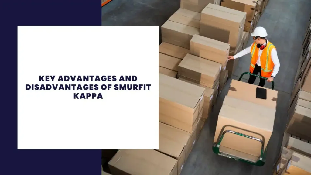 Key Advantages And Disadvantages Of Smurfit Kappa