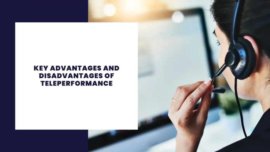 Key Advantages And Disadvantages Of Teleperformance