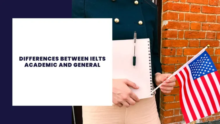 Differences Between IELTS Academic and General