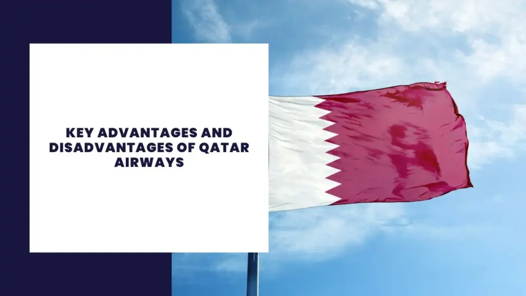 Key Advantages And Disadvantages Of Qatar Airways
