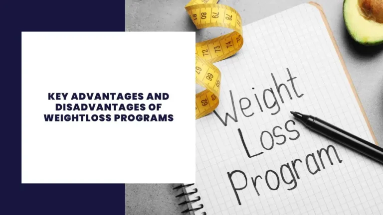 Key Advantages And Disadvantages Of Weightloss Programs