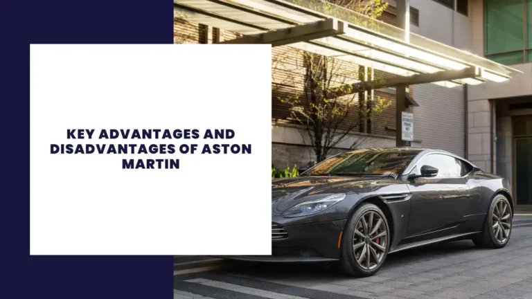 Key Advantages and Disadvantages of Aston Martin